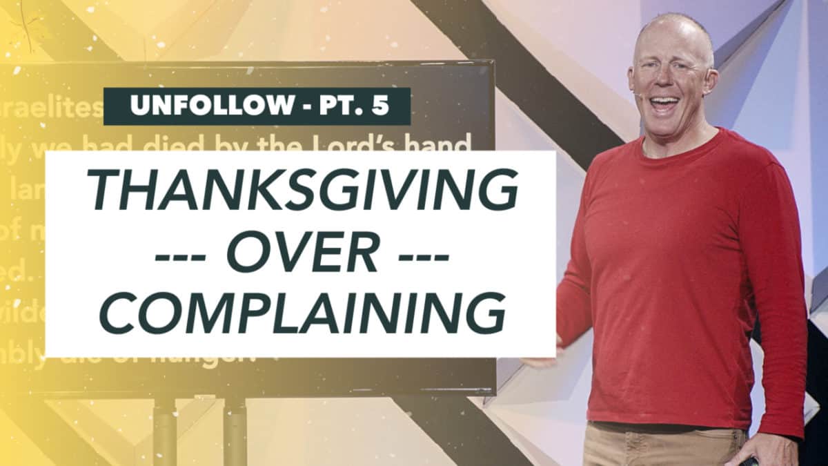 Unfollow  |  Part 5  |  Thanksgiving Over Complaining