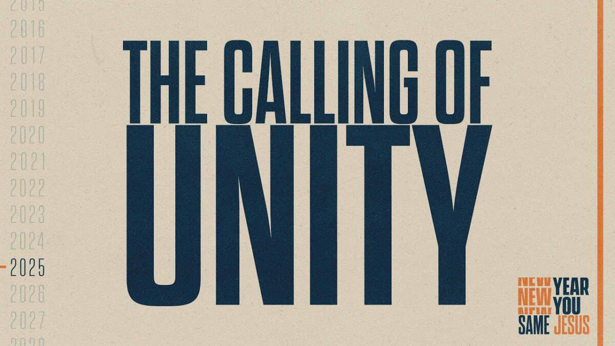 The Calling of Unity | New Year, New You, Same Jesus