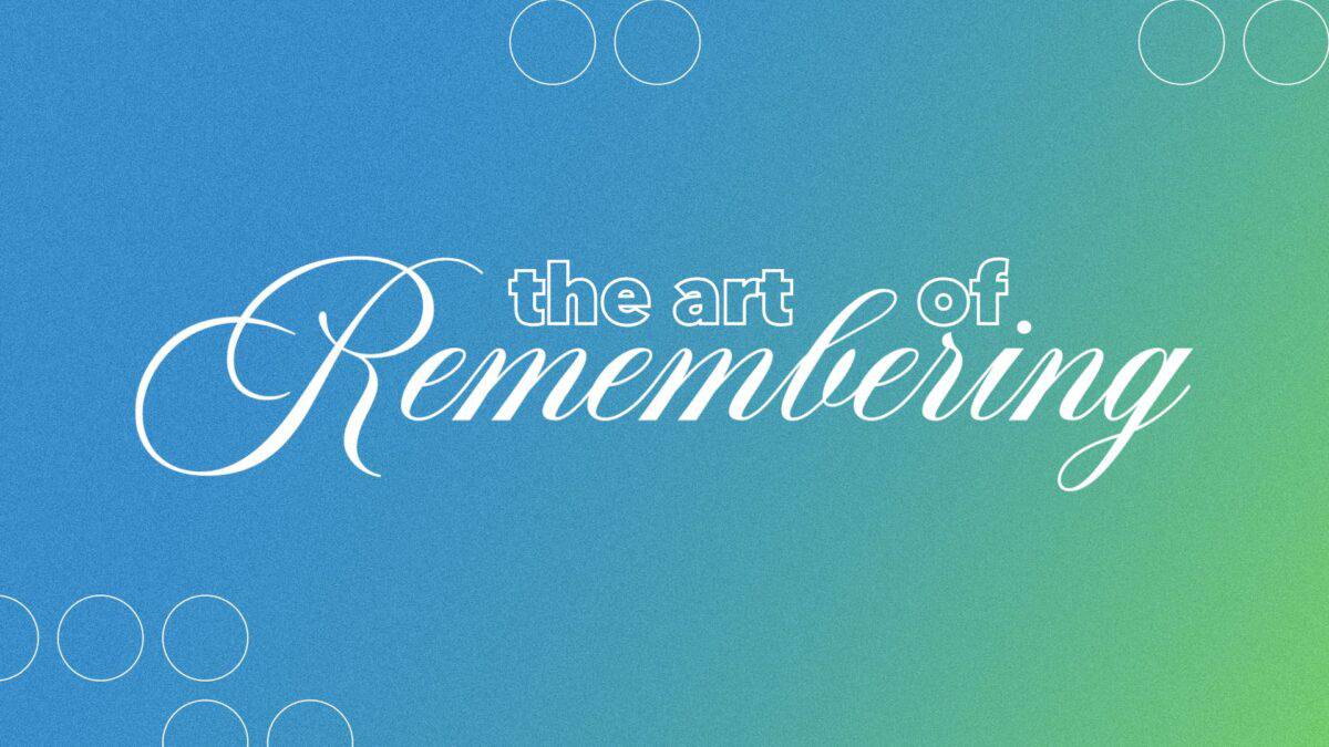 Is God Faithful…? | The Art of Remembering