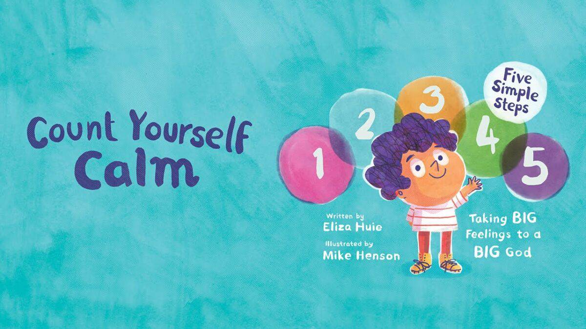 Count Yourself Calm: Taking BIG Feelings to a BIG God