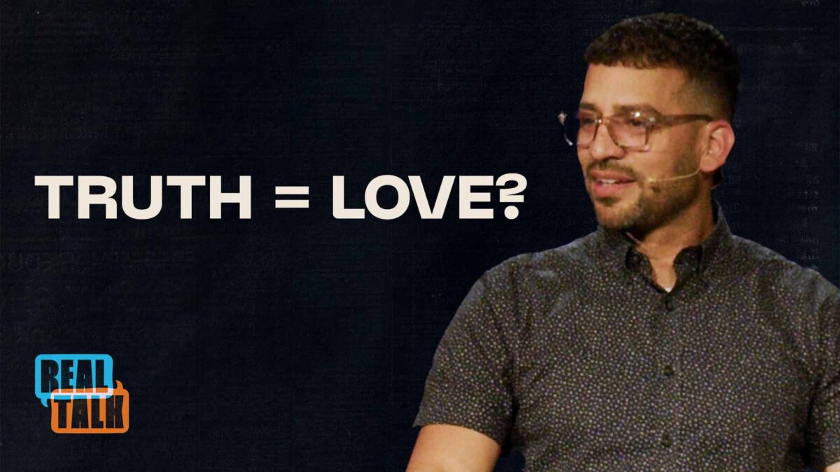 When Love Speaks Truth… | Real Talk