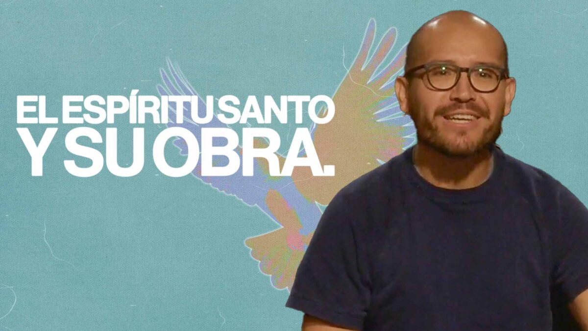 El Espíritu Santo y su obra. | Espíritu Santo