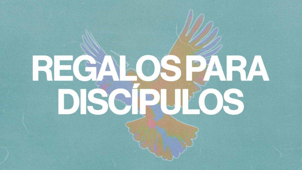 Regalos para discípulos | Espíritu Santo