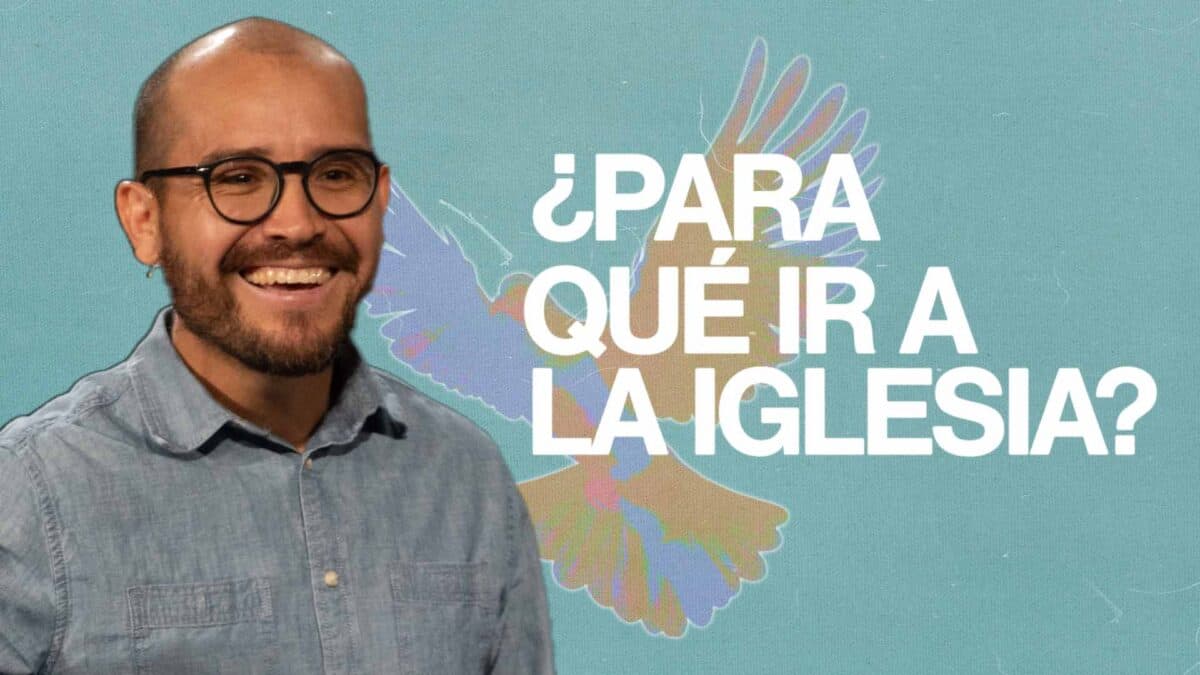 ¿Para qué ir a la iglesia? | Espíritu Santo
