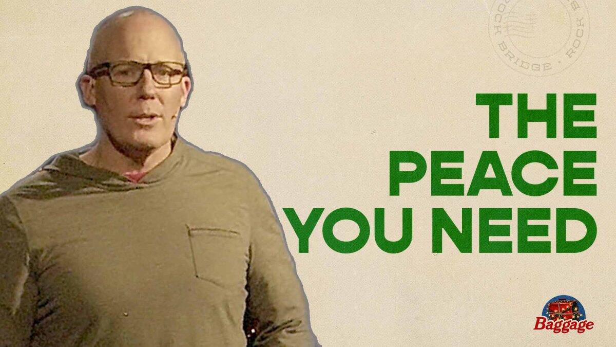 This is the Peace You Need. | Baggage