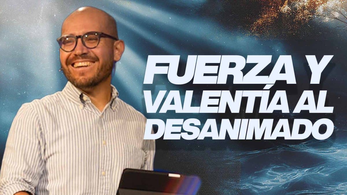 Recobrando fuerza y valentía para el desanimado | Encuentros