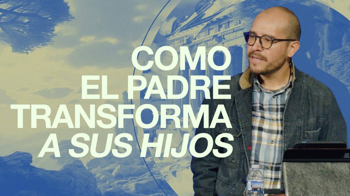 6 Características de la formación del Padre | Efesios