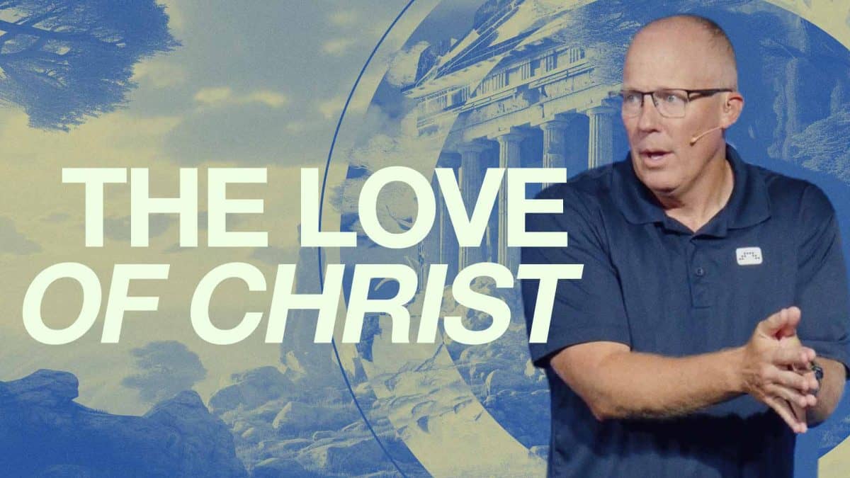 The Love of Christ That Surpasses Knowledge | Ephesians
